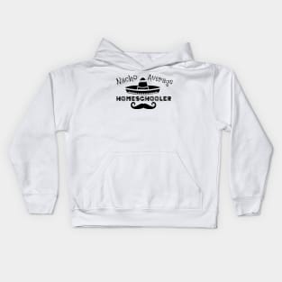 Nacho Average Homeschooler Kids Hoodie